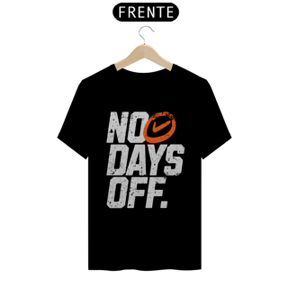 Nome do produto T-Shirt Quality No Days Off