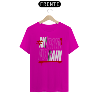 Nome do produto T-Shirt Quality No Pain No Gain