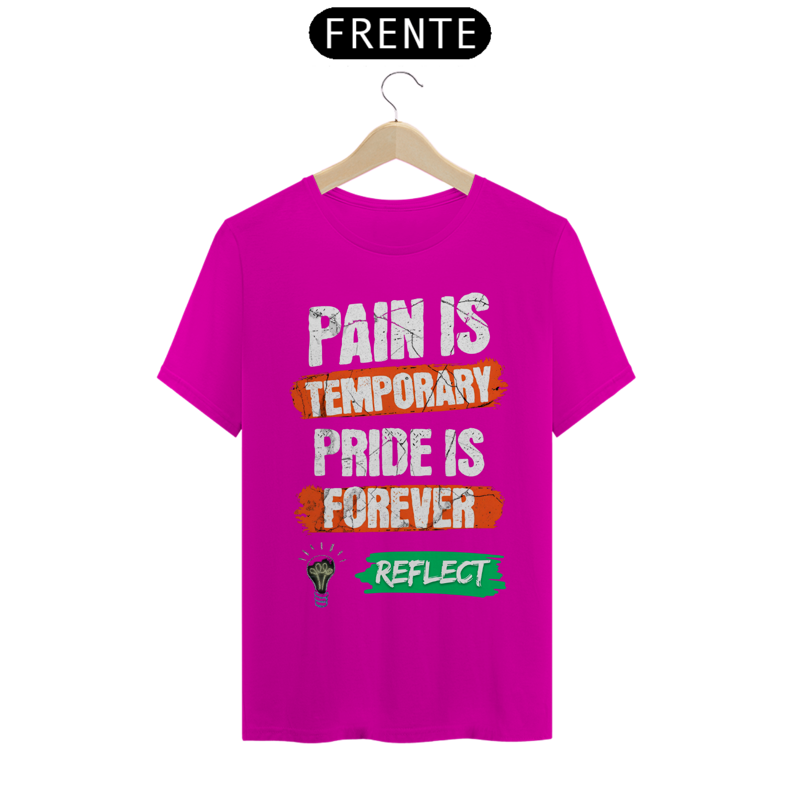 T-Shirt Quality Pain is Temporary Pride is Forever