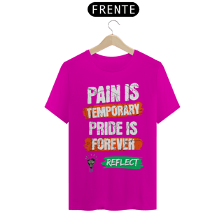 Nome do produto T-Shirt Quality Pain is Temporary Pride is Forever