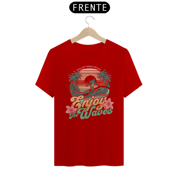 T-Shirt Quality Enjoy The Waves