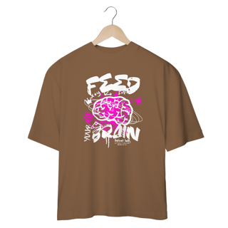 Nome do produto Camiseta Oversized Feed Your Brain