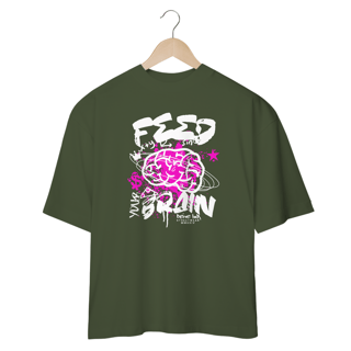 Nome do produto Camiseta Oversized Feed Your Brain
