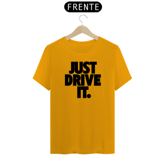 Nome do produto Camiseta Quality - JUST DRIVE IT - Black