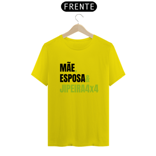 Nome do produto Camiseta Quality - Mãe & Esposa & Jipeira