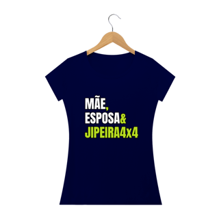 Nome do produto Baby Look Quality - Mãe & Esposa & Jipeira