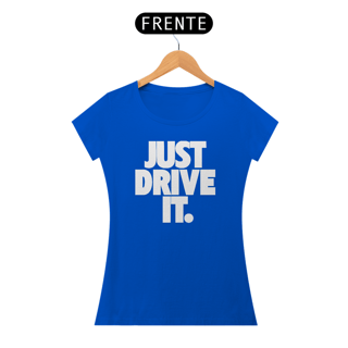 Nome do produto Baby Look Quality - JUST DRIVE IT