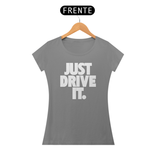 Nome do produto Baby Look Quality - JUST DRIVE IT
