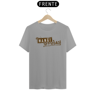 Nome do produto Camiseta Quality - Mamãe Off Road