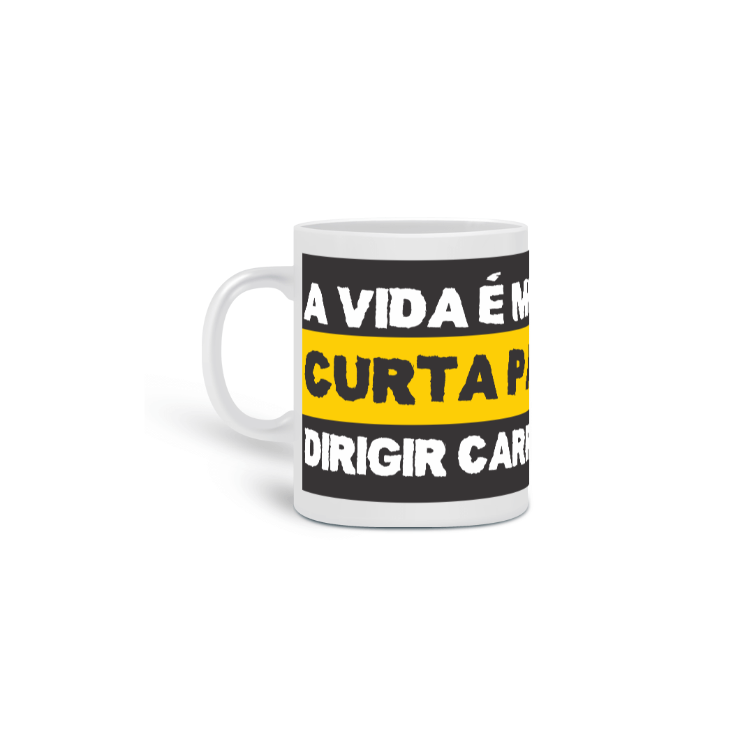 Nome do produto: Caneca A vida é Curta