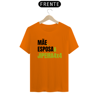 Nome do produto Camiseta Quality - Mãe & Esposa & Jipeira
