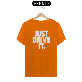 Nome do produto Camiseta Quality - JUST DRIVE IT - Branco