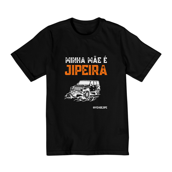 Camiseta Infantil - Mãe Jipeira - 10 a 14 Anos