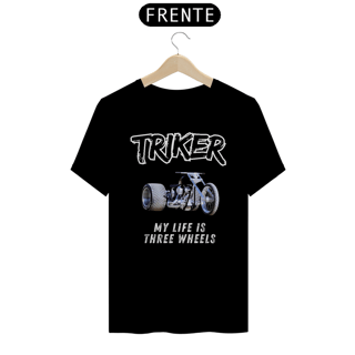 T-Shirt Trike - My Life