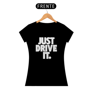 Nome do produto Baby Look Quality - JUST DRIVE IT