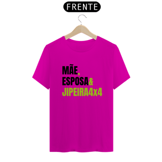 Nome do produto Camiseta Quality - Mãe & Esposa & Jipeira