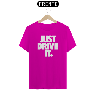 Nome do produto Camiseta Quality - JUST DRIVE IT - Branco