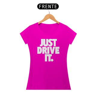 Nome do produto Baby Look Quality - JUST DRIVE IT