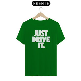 Nome do produto Camiseta Quality - JUST DRIVE IT - Branco