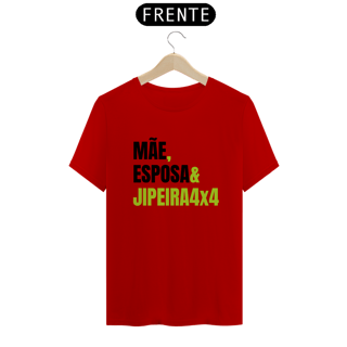 Nome do produto Camiseta Quality - Mãe & Esposa & Jipeira