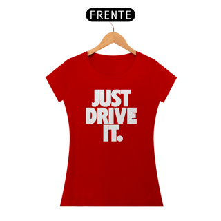 Nome do produto Baby Look Quality - JUST DRIVE IT