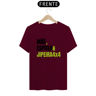Nome do produto Camiseta Quality - Mãe & Esposa & Jipeira