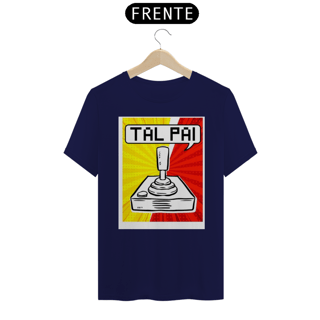 Nome do produto Camisa Tal Pai