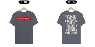Nome do produto Camiseta Linha de Frente Torcedor