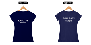 Nome do produto Camiseta Fem - Tá na Loovi Tá Seguro