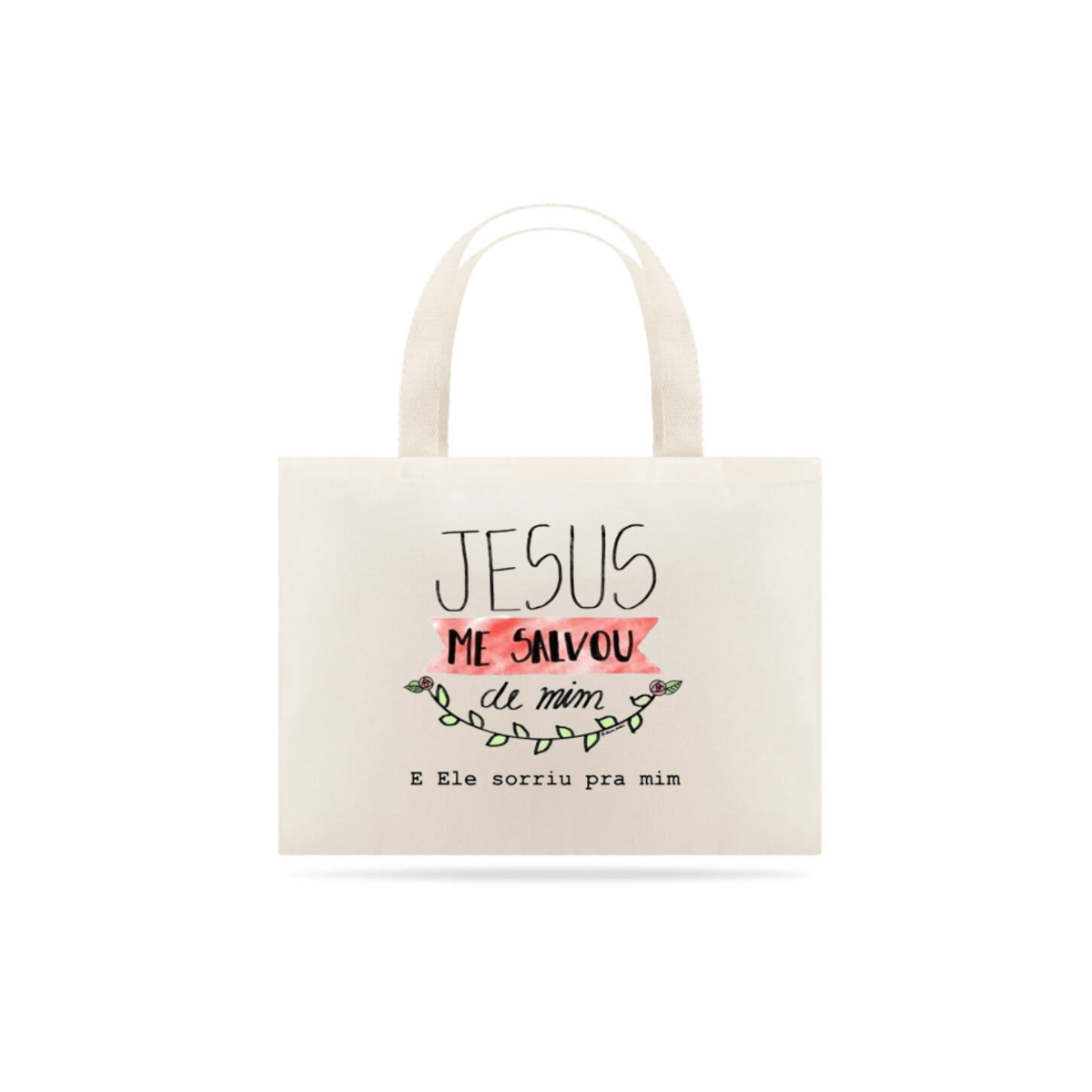 Nome do produto: Eco Bag - Me salvou de mim