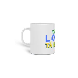 Nome do produto Caneca Tá na Loovi Brasil
