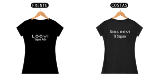 Nome do produto Camiseta Fem - Tá na Loovi Tá Seguro
