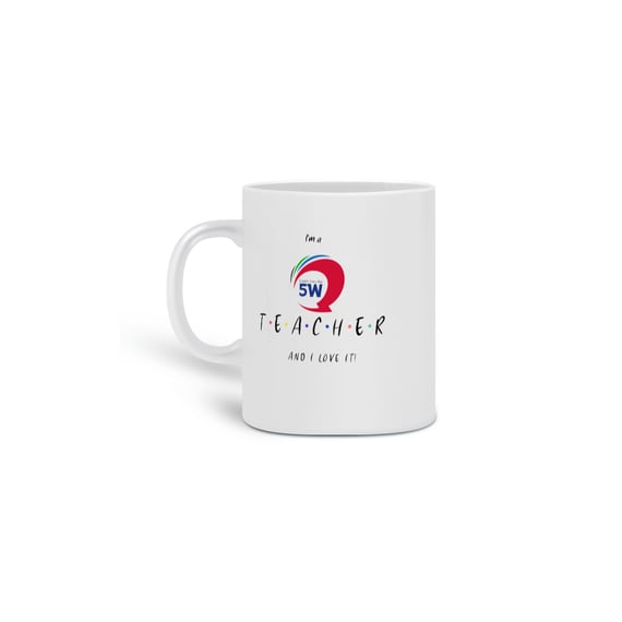 Caneca I'm a 5W Teacher