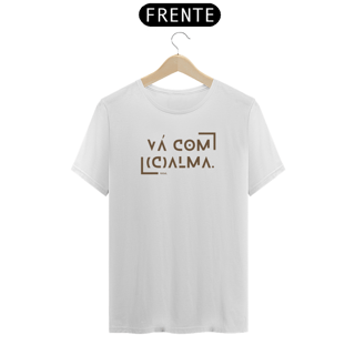 Nome do produto Camiseta Classic Vá com Calma