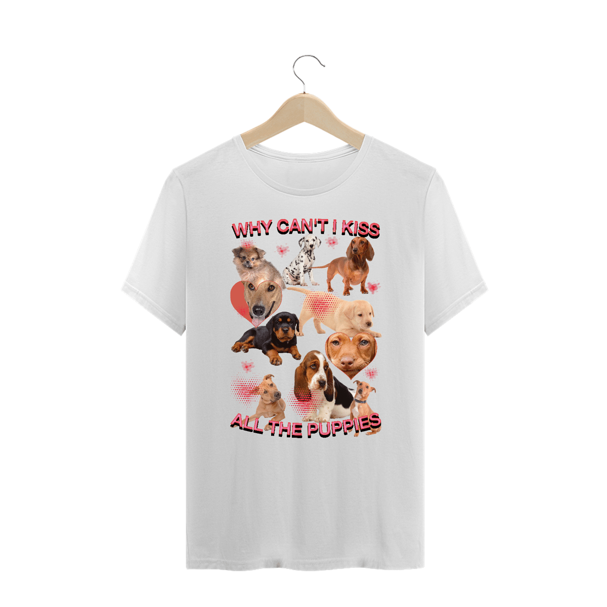 Nome do produto: Camiseta Plus Size \'WHY CAN\'T I KISS ALL THE PUPPIES\'