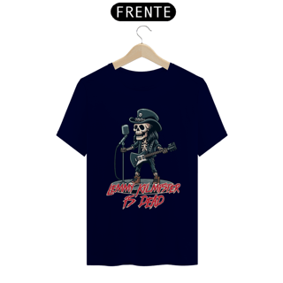 Nome do produto Lemmy Kilmister is Dead