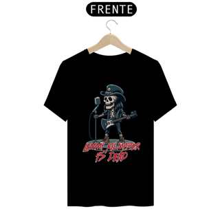 Nome do produto Lemmy Kilmister is Dead