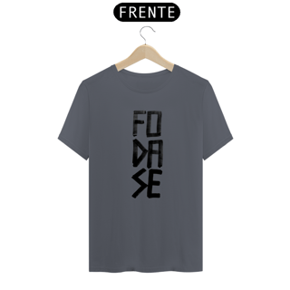 Nome do produto Camiseta FO DA SE