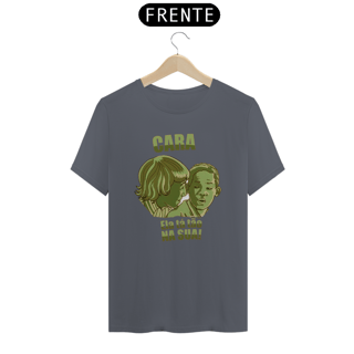 Nome do produto Camiseta 'Cara Ela Tá Tão Na Sua'