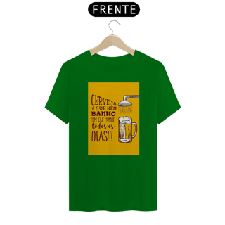 Nome do produto Camiseta 'Cerveja é Que Nem banho Tem Que Tomar Todos Os Dias'