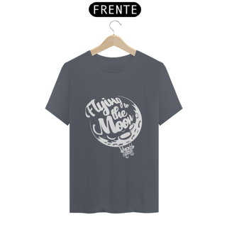 Nome do produto T-SHIRT QUALITY FLYING TO THE MOON - EDIÇÃO LIMITADA