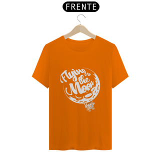 Nome do produto T-SHIRT QUALITY FLYING TO THE MOON - EDIÇÃO LIMITADA