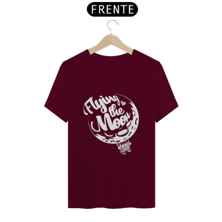 Nome do produto T-SHIRT QUALITY FLYING TO THE MOON - EDIÇÃO LIMITADA