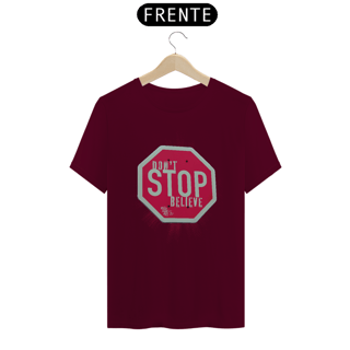 Nome do produto tshirt don't stop believe