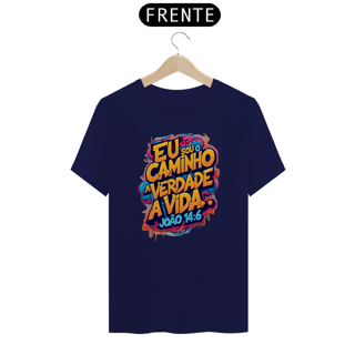 Nome do produto Camiseta Eu sou o caminha a verdade e vida 