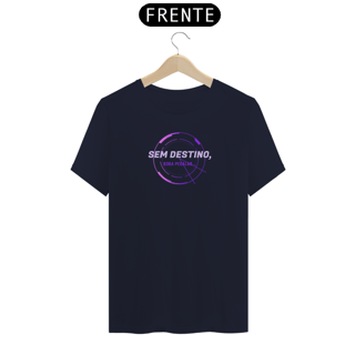 Nome do produto Camiseta SEM DESTINO