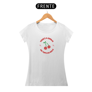 Nome do produto Camiseta voce e a cereja 