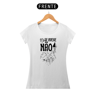 Nome do produto Camiseta Não Se Avexe