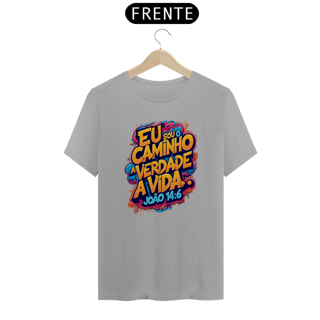 Nome do produto Camiseta Eu sou o caminha a verdade e vida 