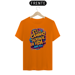 Nome do produto Camiseta Eu sou o caminha a verdade e vida 